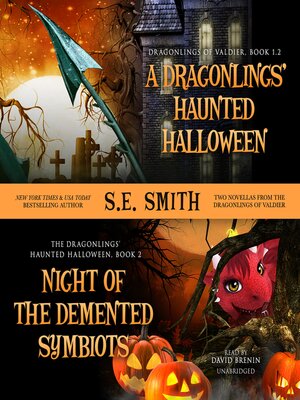 cover image of A Dragonling's Haunted Halloween / Night of the Demented Symbiots